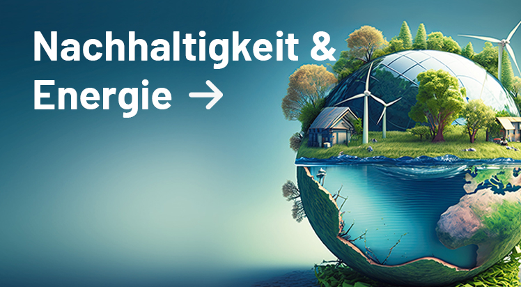 Themenwelt Nachhaltigkeit und Energie